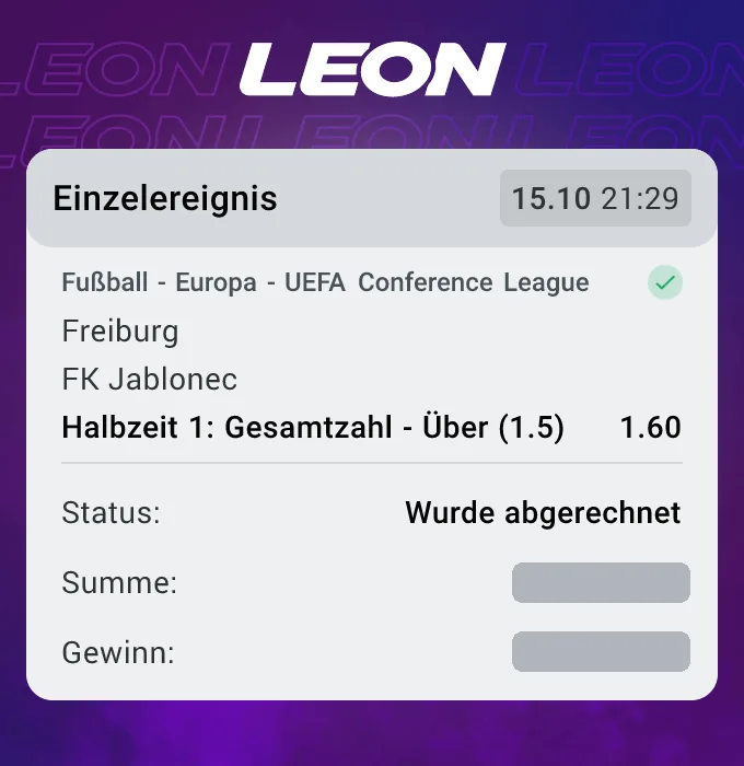 LEON-Wettschein: Freiburg gegen Jablonec, erste Halbzeit über 1,5 Tore zur Quote 1,60, abgerechnet